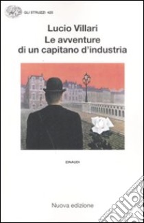 Le avventure di un capitano d'industria libro di Villari Lucio