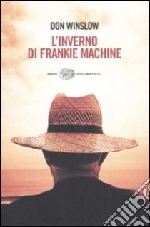 L'inverno di Frankie Machine libro di Winslow Don