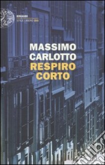 Respiro Corto libro di Carlotto Massimo