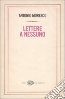 Lettere a nessuno libro di Moresco Antonio