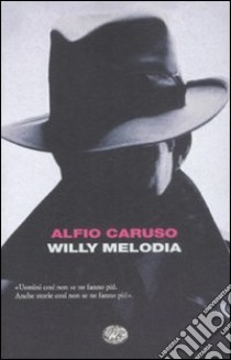 Willy Melodia libro di Caruso Alfio