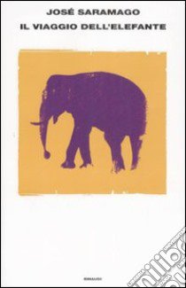 Il viaggio dell'elefante libro di Saramago José