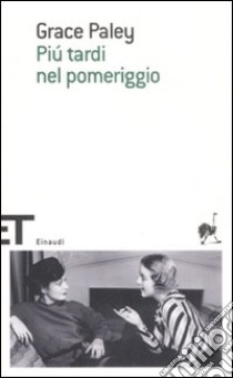 Più tardi nel pomeriggio libro di Paley Grace