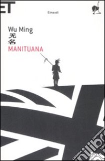 Manituana libro di Wu Ming