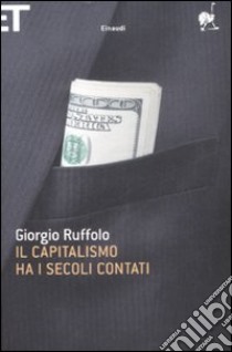 Il Capitalismo ha i secoli contati libro di Ruffolo Giorgio