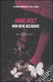 Non deve accadere libro di Holt Anne