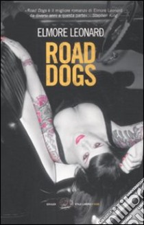 Road Dogs libro di Leonard Elmore