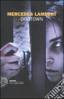 Dogtown libro di Lambert Mercedes