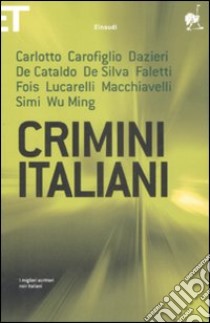 Crimini italiani libro di De Cataldo G. (cur.)