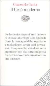 Il Gesù moderno libro di Gaeta Giancarlo