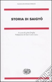 Storia di Saigyo libro di Saigyo; Origlia L. (cur.)