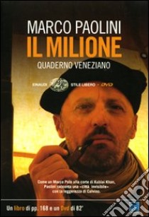 Il Milione. Quaderno veneziano. Con DVD libro di Paolini Marco