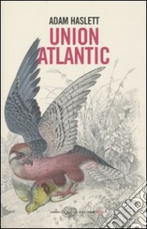 Union Atlantic libro di Haslett Adam