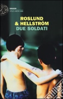 Due soldati libro di Roslund Anders; Hellström Börge