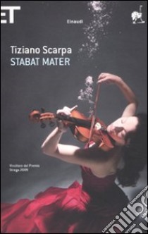 Stabat mater libro di Scarpa Tiziano