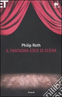 Il Fantasma esce di scena libro di Roth Philip