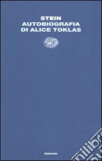 Autobiografia di Alice Toklas libro di Stein Gertrude