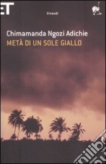 Metà di un sole giallo libro di Adichie Chimamanda Ngozi