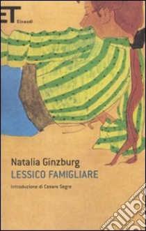 Lessico famigliare libro di Ginzburg Natalia