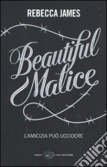 Beautiful malice libro di James Rebecca