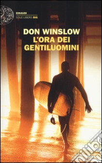 L'ora dei gentiluomini libro di Winslow Don