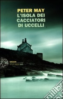 L'isola dei cacciatori d'uccelli libro di May Peter