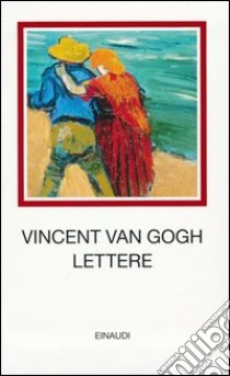 Lettere libro di Van Gogh Vincent; Saltzman C. (cur.)