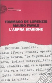 L'aspra stagione libro di De Lorenzis Tommaso; Favale Mauro