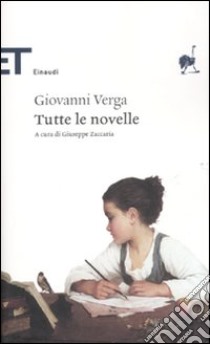 Tutte le novelle libro di Verga Giovanni; Zaccaria G. (cur.)