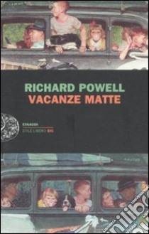 Vacanze matte libro di Powell Richard; Briasco L. (cur.)