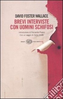 Brevi interviste con uomini schifosi libro di Wallace David Foster