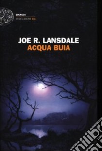 Acqua Buia libro di Lansdale Joe R.