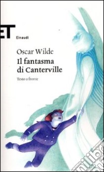 Il fantasma di Canterville. Testo inglese a fronte libro di Wilde Oscar; Lombardi C. (cur.)