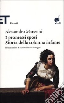 I Promessi sposi-Storia della colonna infame libro di Manzoni Alessandro