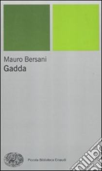 Gadda libro di Bersani Mauro