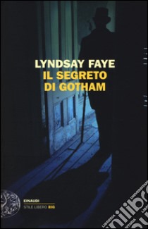 Il segreto di Gotham libro di Faye Lyndsay