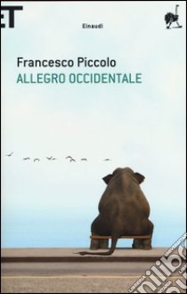 Allegro occidentale libro di Piccolo Francesco