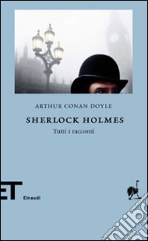 Sherlock Holmes libro di Doyle Arthur Conan