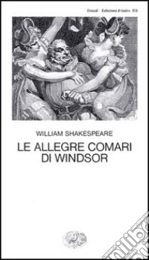 Le allegre comari di Windsor libro di Shakespeare William