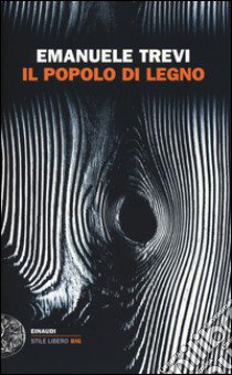 Il popolo di legno libro di Trevi Emanuele