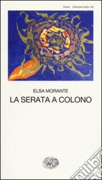 La serata a Colono libro di Morante Elsa