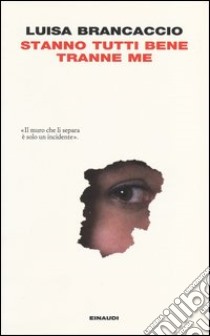 Stanno tutti bene tranne me libro di Brancaccio Luisa