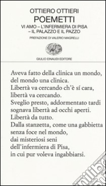 Poemetti: Vi amo-L'infermiera di Pisa-Il palazzo e il pazzo libro di Ottieri Ottiero