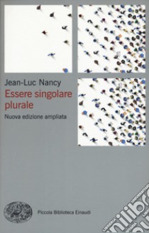 Essere singolare plurale. Nuova ediz. libro di Nancy Jean-Luc