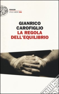 La regola dell'equilibrio libro di Carofiglio Gianrico