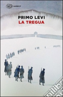 La tregua libro di Levi Primo