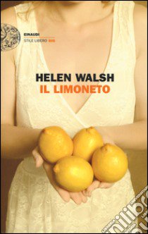 Il limoneto libro di Walsh Helen