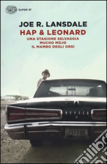 Hap & Leonard: Una stagione selvaggia-Mucho Mojo-Il mambo degli orsi libro di Lansdale Joe R.