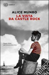 La vista da Castle Rock libro di Munro Alice