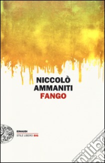 Fango libro di Ammaniti Niccolò